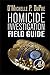 Homicide Investigation Field Guide
