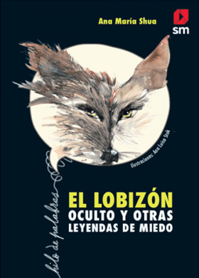 El lobizón oculto y otras leyendas de miedo (Paperback)
