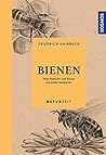 Naturzeit Bienen: Was Mensch und Biene einander bedeuten (German Edition)