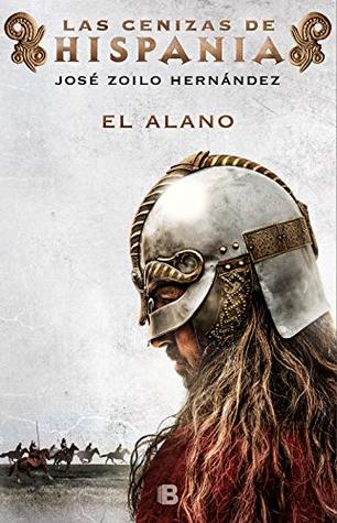El alano (Las cenizas de Hispania 1) (Spanish Edition)