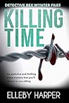 Killing Time (The Detective Bex Wynter Files #6)