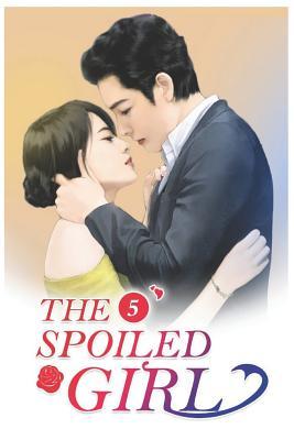 The Spoiled Girl 5: Maybe It Was Just an Illusion