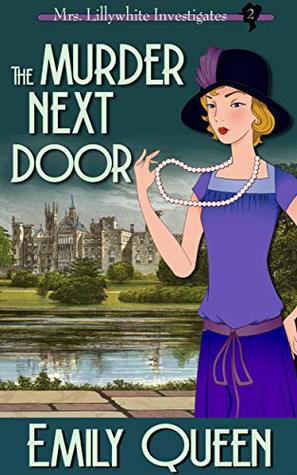 The Murder Next Door (Mrs. Lillywhite Investigates, #2)