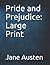 Pride and Prejudice: Large Print