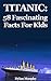 Titanic: 58 Fascinating Facts For Kids: Facts About the Titanic