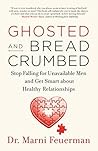 Ghosted and Bread...