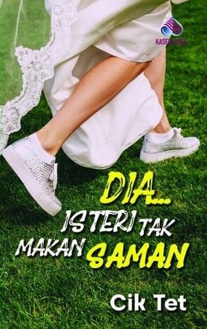 Dia... Isteri Tak Makan Saman