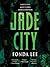 Jade City by Fonda Lee