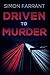 Driven To Murder: Who's gui...