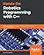 Hands-On Robotics Programming with C++: Leverage Raspberry Pi 3 and C++ libraries to build intelligent robotics applications