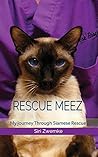 Rescue Meez: My Journey Through Siamese Rescue