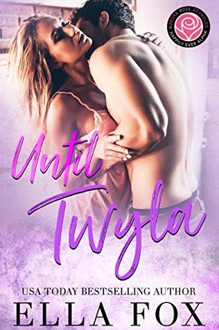 Until Twyla (Happily Ever Alpha World)