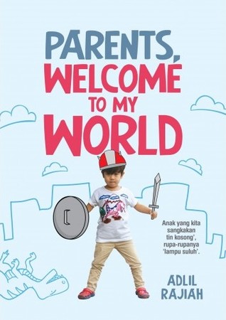 Parents, Welcome To My World (Paperback)