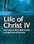 Life of Christ IV