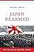 Japan Rearmed: The Politics...