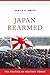 Japan Rearmed: The Politics of Military Power