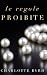 Le regole proibite