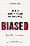 Biased by Jennifer L. Eberhardt