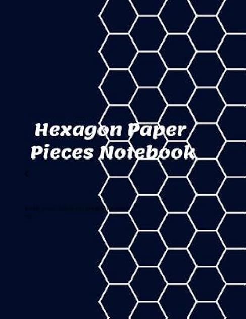 Hexagon Paper Pieces Notebook: Organic Chemistry: Hexagonal Graph Paper and Lined Paper Combination Notebook. Gaming, Mapping, Graphs, Structuring Sketches and Etc.