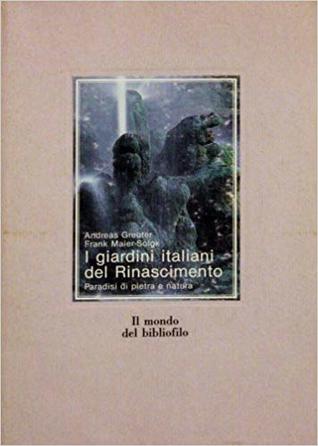 I giardini italiani del Rinascimento Paradisi di pietre e natura (Paperback)