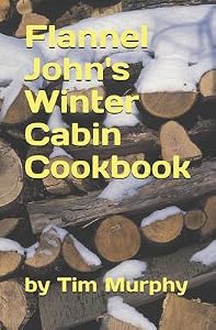 Flannel John's Winter Cabin Cookbook