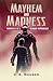 Mayhem and Madness: Chronicles of a Teenaged Supervillain