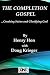 The Completion Gospel: Crus...