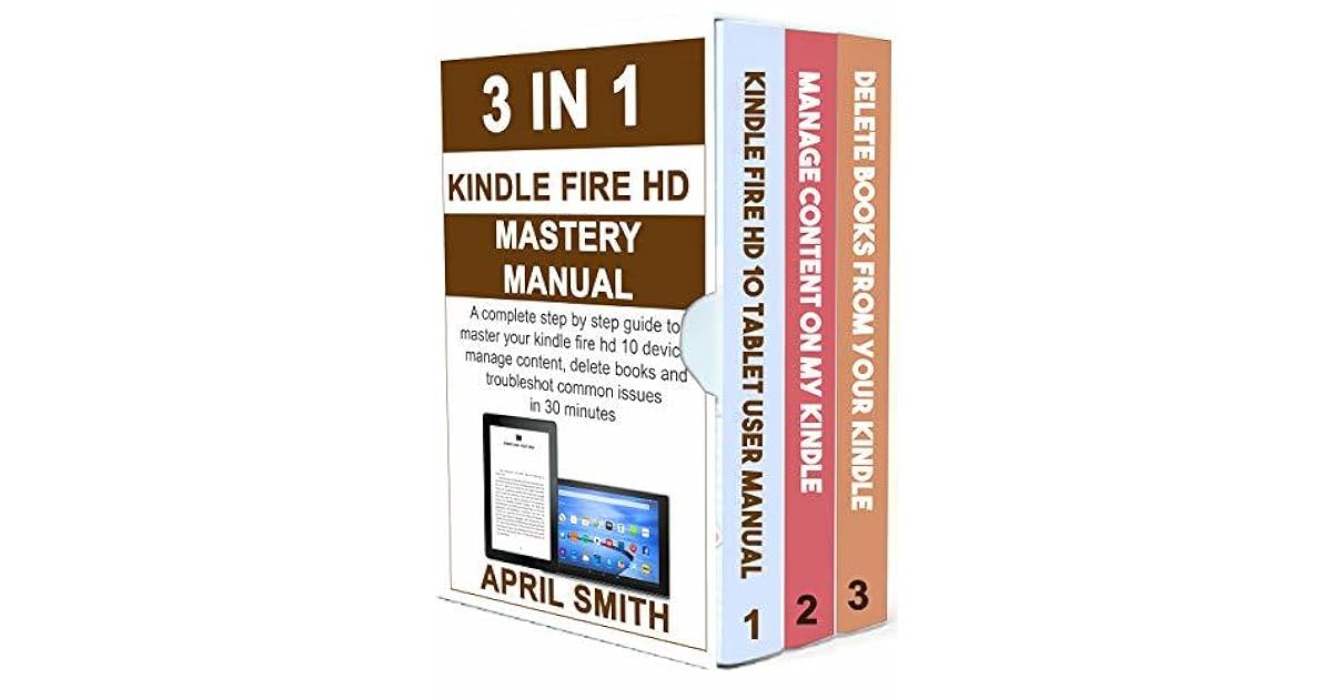 3 IN 1 KINDLE FIRE HD MASTERY MANUAL A complete step by step guide to