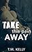 Take This Pain Away