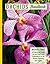 Orchids Handbook: A Practical Guide to the Care and Cultivation of 40 Popular Orchid Species and Their Hybrids