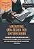 Marketing Strategien für Unternehmer by Gerd Ziegler