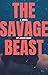 The Savage Beast