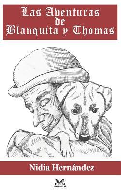 Las Aventuras de Blanquita y Thomas (Spanish Edition)
