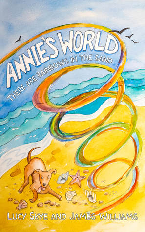 Annie's World:  There are rainbows in the sand (ebook)