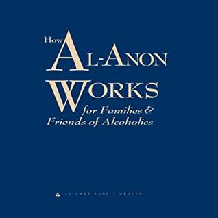 pdf download How Al-Anon Works for Families & Friends of Alcoholics