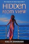 Hidden From View by Gill D. Anderson
