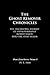 The Ghost Remover Chronicles: The fascinating journey of Hypnotherapist Robert Major into the spirit realm. (Ghost News Source)