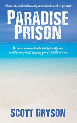 PARADISE PRISON: Paradise: A Place Of Timeless Harmony (Kindle Edition)