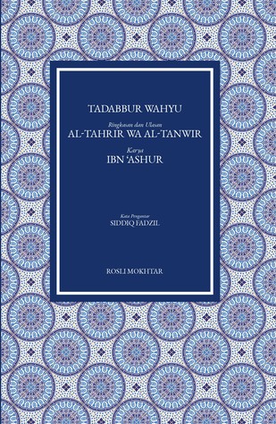 Tadabbur Wahyu: Ringkasan dan Ulasan Kitab Al-Tahrir Wa Al-Tanwir Karya Ibn 'Asyur (Paperback)