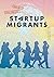 Startup Migrants