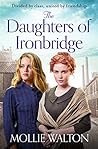 The Daughters of Ironbridge by Mollie Walton