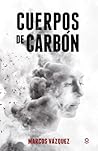 Cuerpos de carbón Cuerpos de carbón