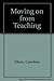 Moving on from Teaching by Caroline Elton