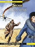 Le Storie n. 79: China Song 1 - Sulla via della seta