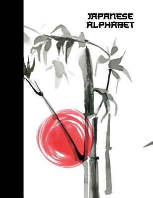 Japanese Alphabet: Ultimate Hiragana, Katakana and Genkouyoushi Writing Practice Notebook: This Is an 8.5x11 100 Page Kanji Practice for Beginners. Makes a Great Language Learning Kanji Symbol and Kana Character Writing Tool Gift for Students and Moms. (Paperback)