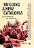Building a New Catalonia by Ignasi Bernat