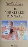 De verkeerde minnaar by Mireille Cottenjé