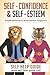 Self Confidence and Self Esteem by Self Help Guide
