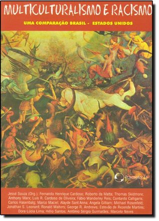Multiculturalismo E Racismo: Uma Comparacao Brasil-Estados Unidos (Hardcover)