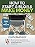 How to Start a Blog & Make ...